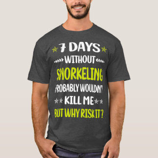 7 dagen zonder Snorkeling Snorkel Snor Snor T-shirt