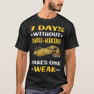 7 dagen zonder Thru-Wandelen Thru Wandelwandeltoch T-shirt