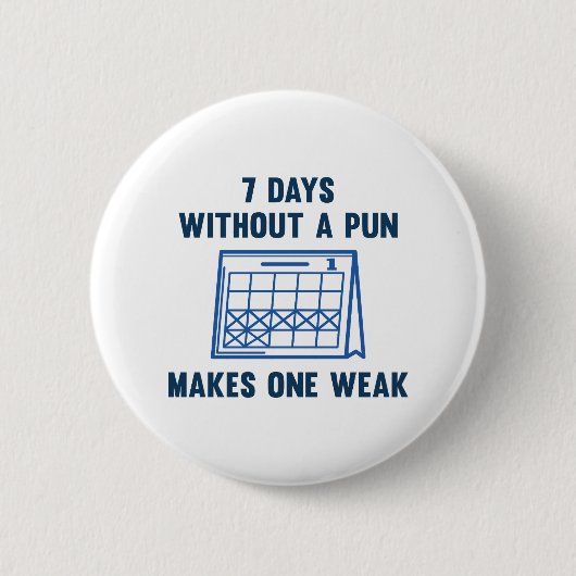 7 dagen zonder woordspeling ronde button 5,7 cm (Voorkant)