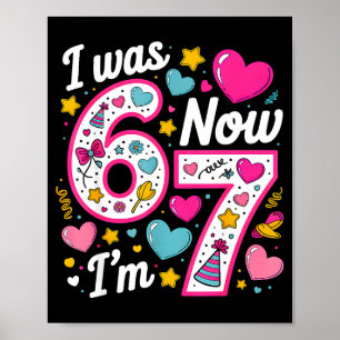 7 Jaar Oude Verjaardag Meisje Ik Was 6 Nu Ben Ik 7 Poster