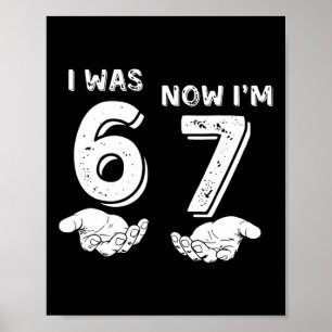 7 Jaar Oude Verjaardagsshirt Was 6 Nu Ben Ik 7 67 Poster