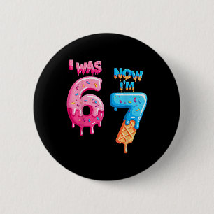 7 Jaar Verjaardag Ik Was 6 Nu Ben Ik 7 67 Grappig  Ronde Button 5,7 Cm