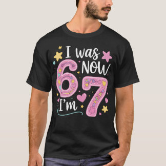 7 Jaar Verjaardag Ik Was 6 Nu Ben Ik 7 67 Grappig T-shirt