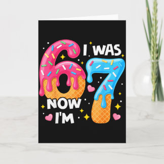 7 Jaar Verjaardag Ik Was 6 Nu Ben Ik 7 67 Grappige Kaart