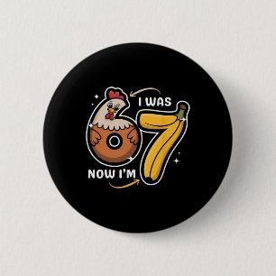 7 Jaar Verjaardag Ik Was 6 Nu Ben Ik 7 Kip Nana Ronde Button 5,7 Cm