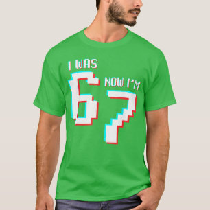 7 Jaar Verjaardag was 6 Nu ben ik 7 Gamer 67 Leuk T-shirt