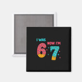 7 Jaar Verjaardagsshirt Was 6 Nu Ben Ik 7 67 Grapp Magneet (Voorkant / Achterkant)