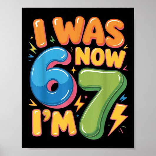 7 Jaar Verjaardagsshirt - Was 6 Nu ben ik 7 67 Leu Poster (Voorkant)