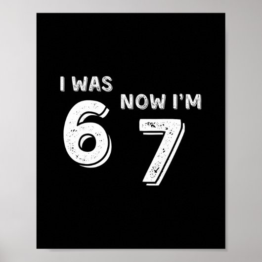 7 Jaar Verjaardagsshirt - Was 6 Nu ben ik 7 67 Leu Poster (Voorkant)