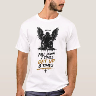 7 Keer Ten Val 8 Keer Opstaan – Motiverend A T-shirt