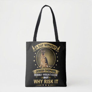 7 per dag zonder Duitse herder waarschijnlijk niet Tote Bag