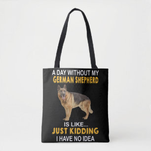 7 per dag zonder mijn Duitse herder is als gewoon Tote Bag