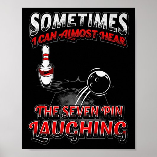 7 pin Laughing Bowling Bowling T-shirt Gift for Me Poster (Voorkant)
