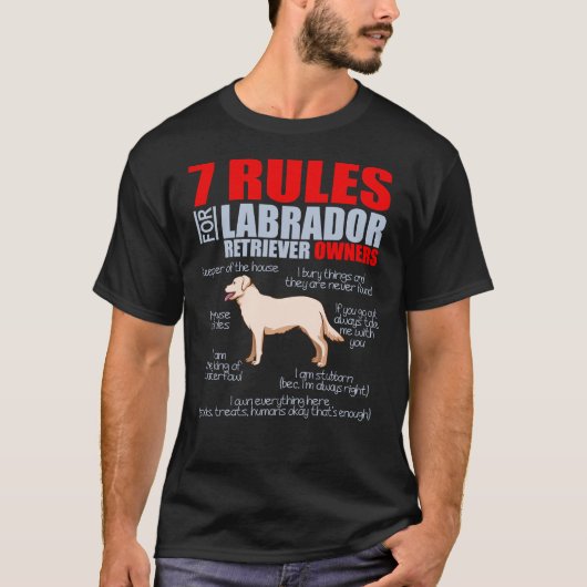 7 Regels voor labrador Retriever Dog mama T-shirt (Voorkant)