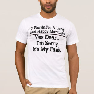 7 woorden voor een lang en gelukkig huwelijk - Gep T-shirt