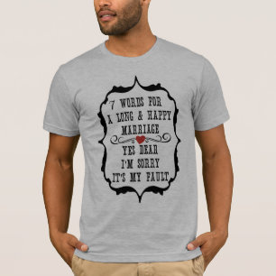 7 Woorden Voor Een Lang en Gelukkig Huwelijk - Op  T-shirt