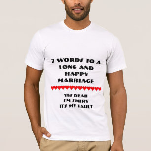 7 woorden voor een lang en gelukkig huwelijk t-shirt