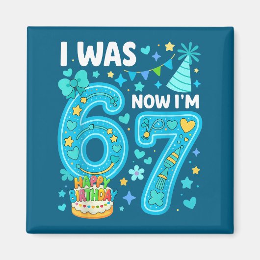7 Year Old Birthday Boy I Was 6 Now I'm 7 67 Funny Magneet (Voorkant)