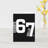 7 Year Old Birthday Goodbye 6 Hello 7 67 Meme Six  Kaart (Gele Bloem)