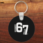 7 Year Old Birthday Goodbye 6 Hello 7 67 Meme Six  Sleutelhanger (Voorkant)