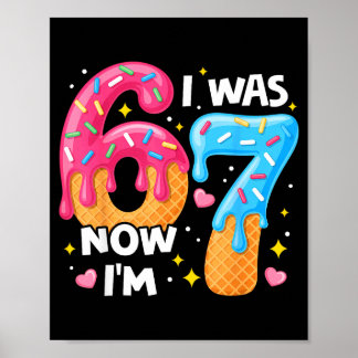 7 Year Old Birthday I Was 6 Now I'm 7 67 Funny Kid Poster
