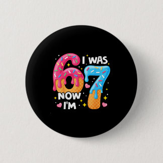 7 Year Old Birthday I Was 6 Now I'm 7 67 Funny Kid Ronde Button 5,7 Cm
