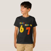 7 Year Old Birthday Shirt I Was 6 Now I'm 7 67 Fun (Voorkant volledig)