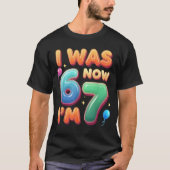 7 Year Old Birthday Shirt was 6 Now I'm 7 67 Funny (Voorkant)