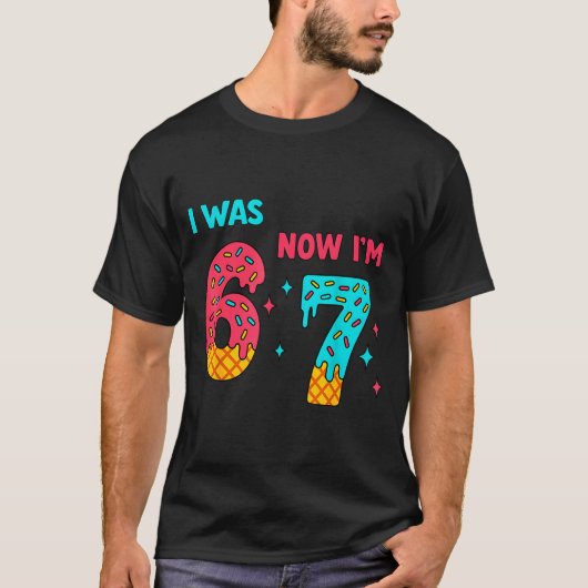 7 Year Old Birthday Shirt Was 6 Now I'm 7 67 Funny (Voorkant)