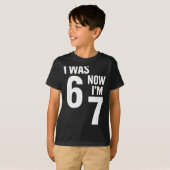 7 Year Old Birthday Shirt Was 6 Now I'm 7 67 Funny (Voorkant volledig)