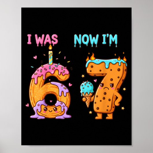 7 Year Old Birthday Shirt Was 6 Now I'm 7 67 Funny Poster (Voorkant)