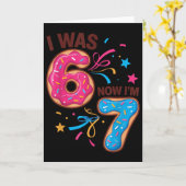 7 Year Old Birthday Was 6 Now I'm 7 67 Men Women K Kaart (Gele Bloem)