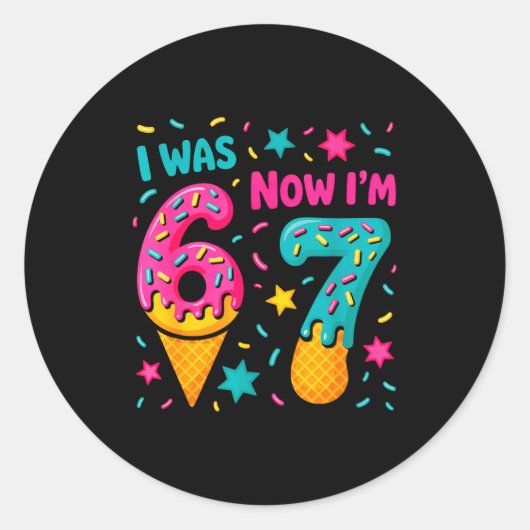 7 Year Old Birthday Was 6 Now I'm 7 Kids Funny Ronde Sticker (Voorkant)