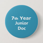 7e jaar junior Doctor badge Ronde Button 7,6 Cm (Voorkant)