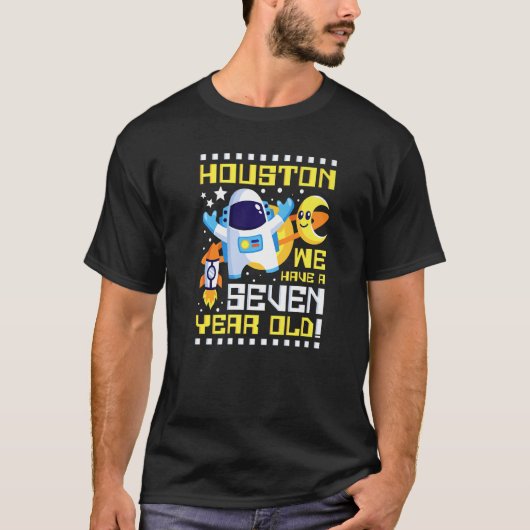7e verjaardag Houston We hebben een zeven jaar oud T-shirt (Voorkant)