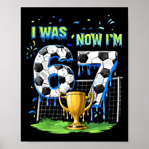 7e verjaardag Kinderen Grappig Voetbal Ik Was 6 Nu Poster