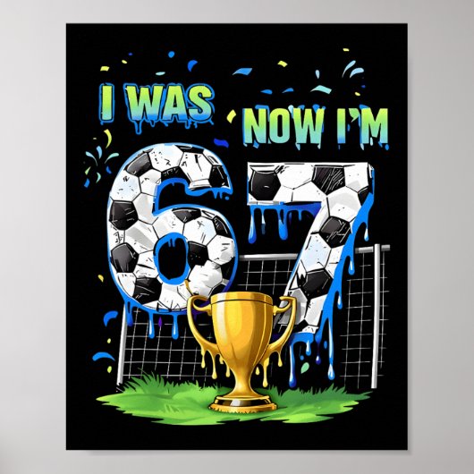7e verjaardag Kinderen Grappig Voetbal Ik Was 6 Nu Poster (Voorkant)