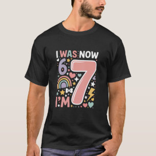 7e verjaardag meisje grappig ik was 6 nu ben ik 7  t-shirt