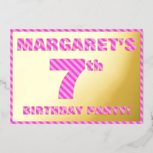 7e Verjaardagsfeestje — Moedig, Leuk, Roze Strepen Folie Uitnodiging (Voorkant)