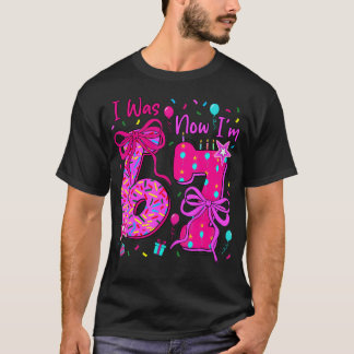 7e verjaardagsmeisje Ik was 6 nu ben ik 7 jaar oud T-shirt
