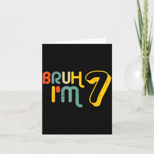 7th Birthday Bruh Im 7 Year Old Bday Meme Boys Gir Kaart (Voorkant)