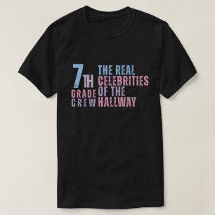 7th Grade Crew De echte beroemdheden van de gang T-shirt