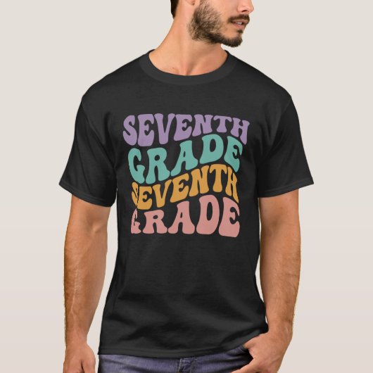 7th Grade Seventh Grade First Day Of School Teache T-shirt (Voorkant)