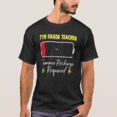 7th Grade Teacher Summer Recharge Required Last Da T-shirt (Voorkant)