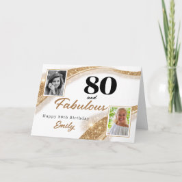 80 and Fabulous Gold Glitter Photo 80th Birthday Kaart