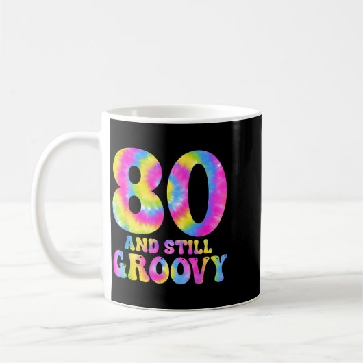 80 And Still Groovy Tie Dye 80th Birthday 80 Year Koffiemok (Links)