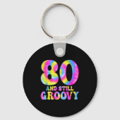 80 And Still Groovy Tie Dye 80th Birthday 80 Year  Sleutelhanger (Voorkant)