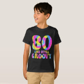 80 And Still Groovy Tie Dye 80th Birthday 80 Year T-shirt (Voorkant volledig)