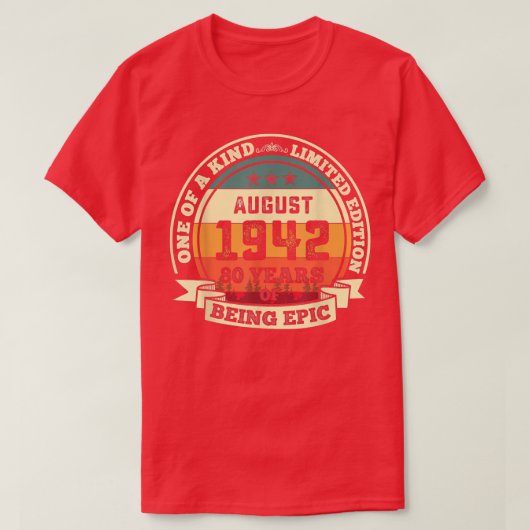 80 augustus 1942 80e verjaardag , 80 jaar na e t-shirt (Design voorkant)