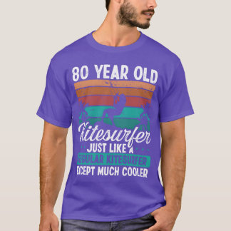 80 Birthday Kiteboarding 80 Years Old Kitesurfing  T-shirt